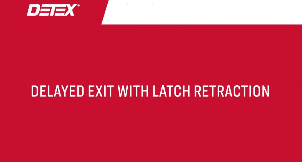 Delayed Egress with Latch Retraction