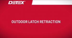 Outdoor Latch Retraction