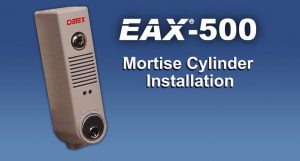 EAX-500 Mortise Cylinder Installation